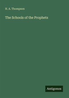 The Schools of the Prophets - Thompson, H. A.