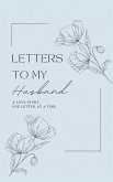 Letters to My Husband Letters to My Husband