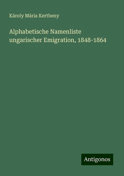 Alphabetische Namenliste ungarischer Emigration, 1848-1864