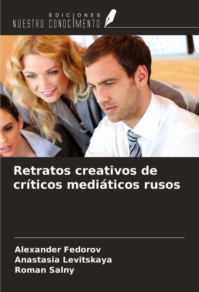 Retratos creativos de críticos mediáticos rusos