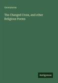 The Changed Cross, and other Religious Poems