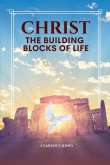 CHRIST THE BUILDING BLOCKS OF LIFE