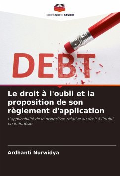 Cover Le droit à l'oubli et la proposition de son règlement d'application
