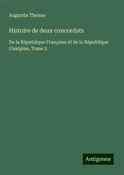 Histoire de deux concordats - Theiner, Augustin