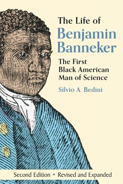 The Life of Benjamin Banneker - Bedini, Silvio A.