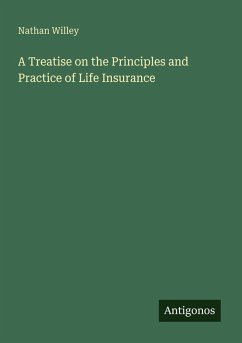 Cover A Treatise on the Principles and Practice of Life Insurance