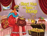 A Short Man with Tons of Change A Short Man with Tons of Change