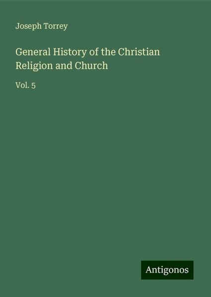 General History of the Christian Religion and Church General History of the Christian Religion and Church