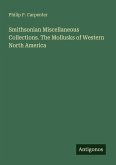 Smithsonian Miscellaneous Collections. The Mollusks of Western North America