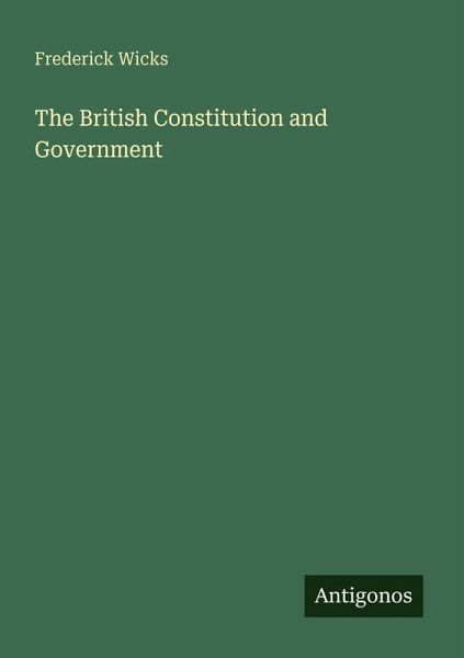 The British Constitution and Government The British Constitution and Government