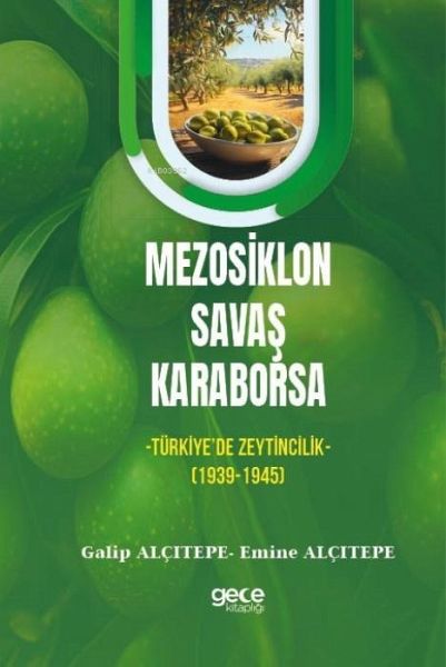 Mezosiklon, Savas, Karaborsa -Türkiyede Zeytincilik- 1939-1945