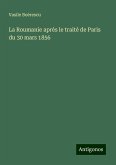 La Roumanie après le traité de Paris du 30 mars 1856