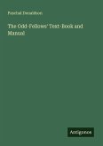The Odd-Fellows' Text-Book and Manual