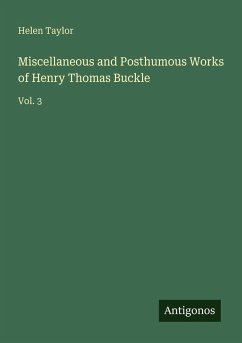 Cover Miscellaneous and Posthumous Works of Henry Thomas Buckle