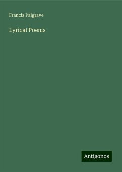 Lyrical Poems - Palgrave, Francis