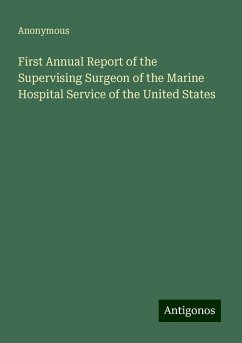 First Annual Report of the Supervising Surgeon of the Marine Hospital Service of the United States - Anonymous