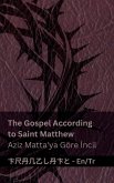 The Bible (The Gospel According to Saint Matthew) / İncil (Aziz Matta'ya Göre İncil) The Bible (The Gospel According to Saint Matthew) / İncil (Aziz Matta'ya Göre İncil)