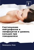 Sootnoshenie nejtrofilow i limfocitow i urowen' kal'ciq pri gemodialize Sootnoshenie nejtrofilow i limfocitow i urowen' kal'ciq pri gemodialize
