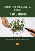 Avrupa Yesil Mutabakati ve Türkiye Yesil Gelecek Avrupa Yesil Mutabakati ve Türkiye Yesil Gelecek