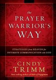 The Prayer Warrior's Way The Prayer Warrior's Way