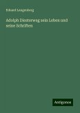 Adolph Diesterweg sein Leben und seine Schriften