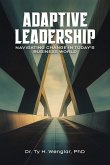 Adaptive Leadership Adaptive Leadership