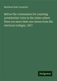Before the commission for counting presidential votes in the states where there are more than one return from the electoral colleges, 1877 Before the commission for counting presidential votes in the states where there are more than one return from the electoral colleges, 1877