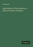 Annual Report of the Secretary of State of the State of Indiana