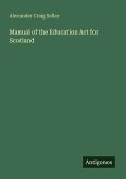 Manual of the Education Act for Scotland
