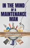 In The Mind Of A Maintenance Man In The Mind Of A Maintenance Man