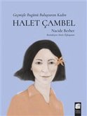 Halet Cambel-Gecmisle Bugünü Bulusturan Kadin