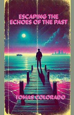 Cover Escaping the Echoes of the Past