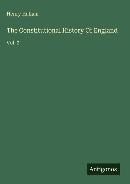 The Constitutional History Of England