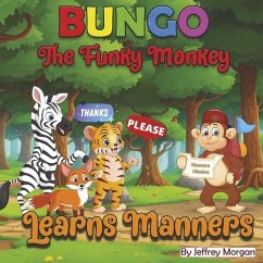 Cover Bungo the Funky Monkey Learns Manners