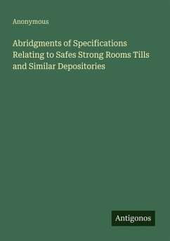 Cover Abridgments of Specifications Relating to Safes Strong Rooms Tills and Similar Depositories