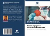 Beatmungsgeräte-assoziierte Pneumonie Beatmungsgeräte-assoziierte Pneumonie