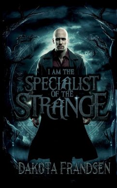 I Am The Specialist of the Strange - Frandsen, Dakota