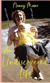 An Undiscovered Life An Undiscovered Life