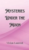 Mysteries Under the Moon Mysteries Under the Moon