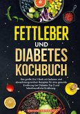 Fettleber und Diabetes Kochbuch Fettleber und Diabetes Kochbuch
