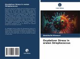 Oxydativer Stress in oralen Streptococcus Oxydativer Stress in oralen Streptococcus