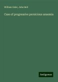 Case of progressive pernicious anaemia