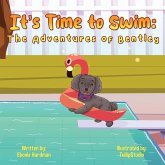 It's Time to Swim It's Time to Swim