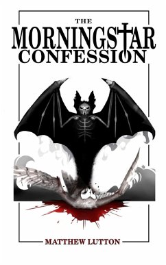 The Morningstar Confession - Lutton, Matthew