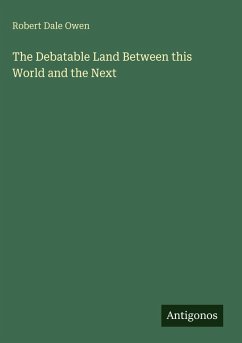 Cover The Debatable Land Between this World and the Next