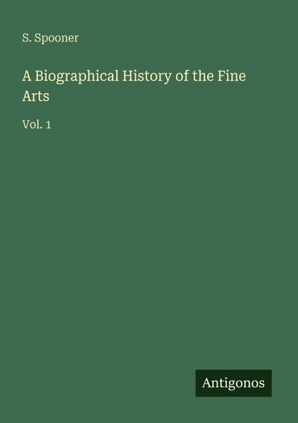 A Biographical History of the Fine Arts
