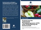 Evaluierung des ambulanten Therapieprogramms (OTP) unter Einbeziehung der Gemeinschaft Evaluierung des ambulanten Therapieprogramms (OTP) unter Einbeziehung der Gemeinschaft