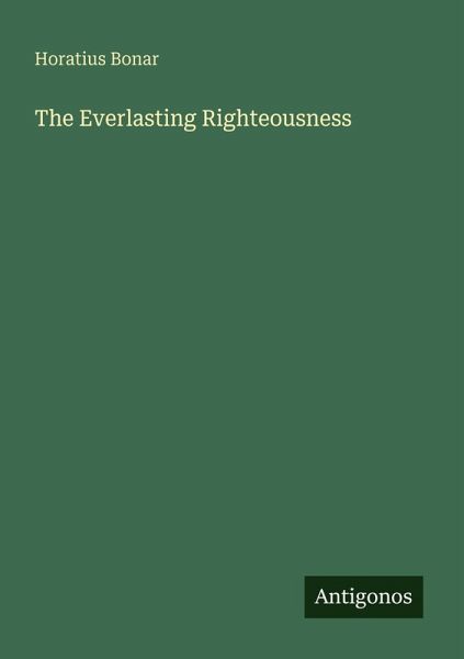 The Everlasting Righteousness The Everlasting Righteousness