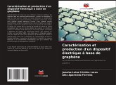 Caractérisation et production d'un dispositif électrique à base de graphène Caractérisation et production d'un dispositif électrique à base de graphène