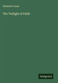 The Twilight of Faith